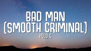 Polo G - Bad Man (Smooth Criminal) (Lyrics)