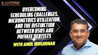 Scheduling Challenges, Micrometrics, DSO Vs. Private