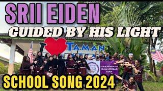 SRII EIDEN GUIDED BY HIS LIGHT | SCHOOL SONG 2024