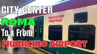 ROME City To FIUMICINO Airport By Train 2019 | Leonardo Express | Termini Station | ROMA