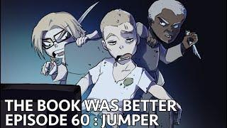 The Book Was Better: Jumper Review