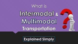 Inter and Multimodal Transportation | Explained with Simple Example