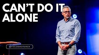 Can't Do It Alone | Jason Paredes | Fielder Church