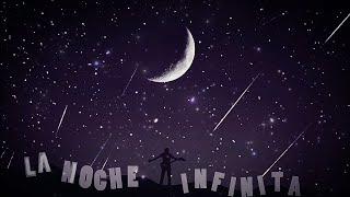 La Noche Infinita