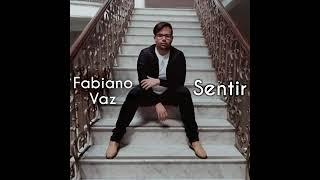 Fabiano Vaz - Sentir (Áudio Oficial)