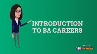 INTRODUCTION TO BA CAREERS, Business Analysis for Beginners