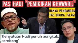 HADI AWANG BONGKAK & SOMBONG SERTA EKSTREMISME-SAIFUDDIN!! PAS-HADI "PEMIKIRAN KHAWARIJ"