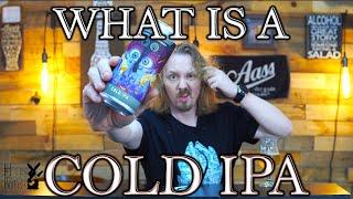 WHAT IS A COLD IPA