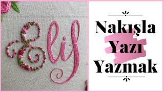 Nakışla Yazı Yazmak/Kasnakta Yazı Yazma/Modern Nakış (Hand Embroidery)