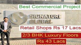 Best Commercial Project, 2/3 BHK Luxury Floors| Signature Global Park 4 & 5 Sector 36, South Gurgaon