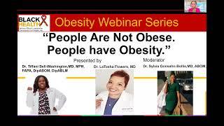 Obesity Webinar Series Part 4 – People Aren't Obese, People Have Obesity