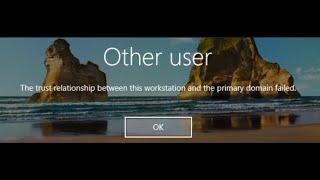 Troubleshooting | the trust relationship between this workstation and the primary domain failed