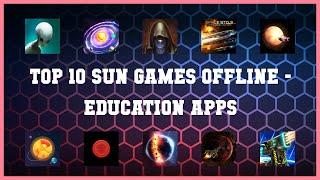 Top 10 Sun Games Offline Android Apps