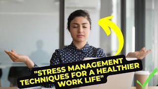 Understanding stress and its impact on work-life balance