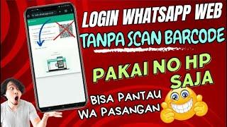 Cara Login WhatsApp Web Tanpa Scan Barcode @Tutorial-Tips-Triks