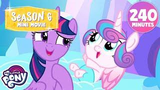 SEASON 6 MINI MOVIE | EP1-12 | 4 HOURS | My Little Pony: Friendship is Magic | Mega Compilation 