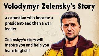 The Shocking Story of Volodymyr Zelenskyy || Learn English Through Story Level 3 || Graded Reader 