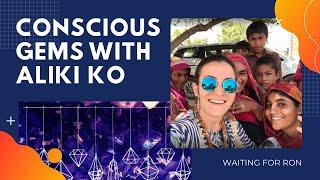 Waiting for Ron Podcast #11 - Conscious Gems with Aliki Ko