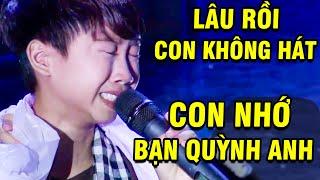 Đức Vĩnh KHÓC NỨC NỞ Trên Sân Khấu "Lâu Rồi Con Không Hát" "Con Nhớ Bạn Quỳnh Anh Lắm"ĐỨC VĨNH 2023