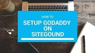 How to Setup a Godaddy Domain Name on Siteground Hosting Account