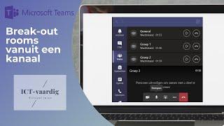 Teams - Break out rooms vanuit een kanaal starten