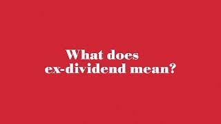 What does ex-dividend mean?