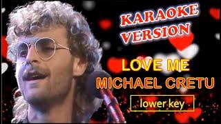 LOVE ME by Michael Cretu - Karaoke Version, Lower Key