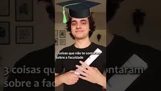 3 COISAS QUE NÃO TE CONTARAM SOBRE A FACULDADE #shorts