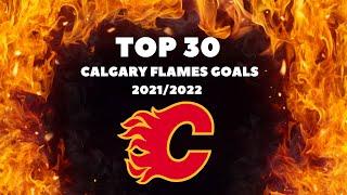 Calgary Flames Top 30 Goals From The 2021/2022 Season