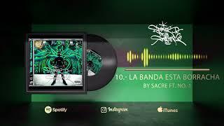 10.- La banda esta borracha /Sacre feat No1