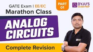 Analog Circuits Complete Revision (Part 1) | GATE 2023 Electronics (EC) & Electrical (EE) Exam Prep