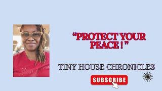 Protect your peace #CandidConvos It's been one of those days!  #tinyhousechronicles