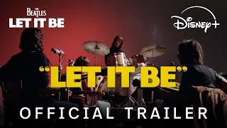 Let It Be | Official Trailer | Disney+