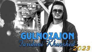 Fariduni Khurshed-Gulnozajon 2023\Фаридуни Хуршед - Гулнозачонам 2023