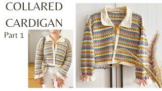 CROCHET COLLARED CARDIGAN PART 1 | CROCHET BY BEV