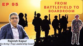 Rajnish Kapur's SECRET to Success in Battlefield and Boardroom