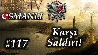 Karşı Saldırı! | Europa Universalis 4 | Devlet-i Aliyye - Bölüm 117