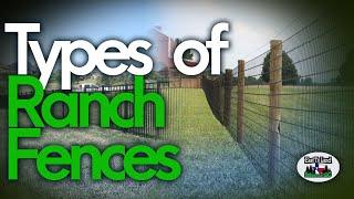   4 Types of Fences for Your Ranch Property: Which is Best for You?