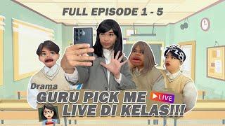 [FULL EPISODE 1-5] DRAMA KETIKA GURU PICK ME LIVE PAS JAM PELAJARAN || #alwanrk #damaisekali