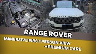 Immersive First Person View - Range Rover Premium Care