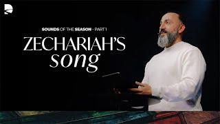 Zechariah's Song | Sounds of the Season