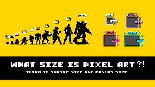 What Size is Pixel Art? (Intro to Sprite and Canvas Size)