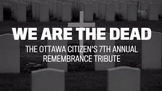 We are the dead: The Ottawa Citizen's annual act of remembrance