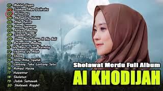 Sholawat Full Album Ai Khodijah | Sholawat Merdu Terbaru Ai Khodijah