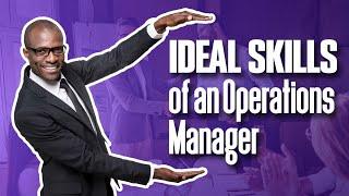 Ideal Skills of an Operations Manager | Simplicity Consultancy