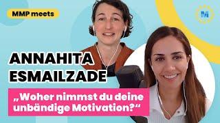 MMP Meets: Annahita Esmailzadeh, woher nimmst du deine unbändige Motivation?