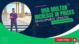 DHA MULTAN PRICES ARE SKYROCKETING | WAIT OR BUY? | DHA Development Updates
