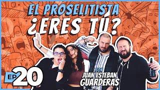 EL PROSELITISTA ¿ERES TÚ? ft. Juan Esteban Guarderas | ¡YA NADA! El Podcast - Ep.20