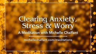 Clear anxiety, stress and worry-Guided meditation