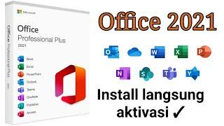 Cara Install Microsoft Office 2021 Auto Aktivasi Tanpa Settingan